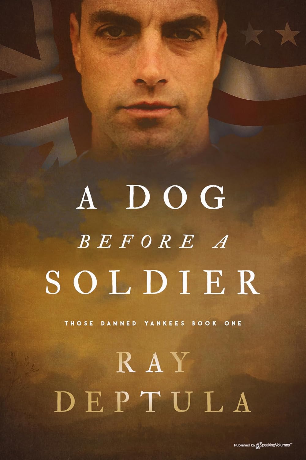 A Dog Before a Soldier Draws Striking Parallels Between the American Revolution and Today’s Political&nbsp;Unrest